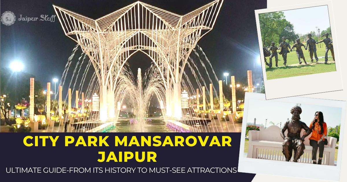 Ultimate Guide to City Park Mansarovar Jaipur