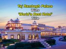 Taj Rambagh Palace wins 'World's Best Hotel' title