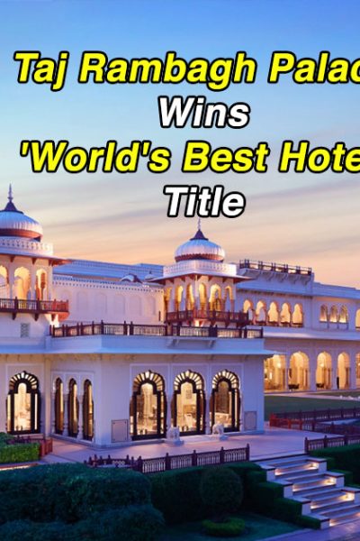 Taj Rambagh Palace wins 'World's Best Hotel' title