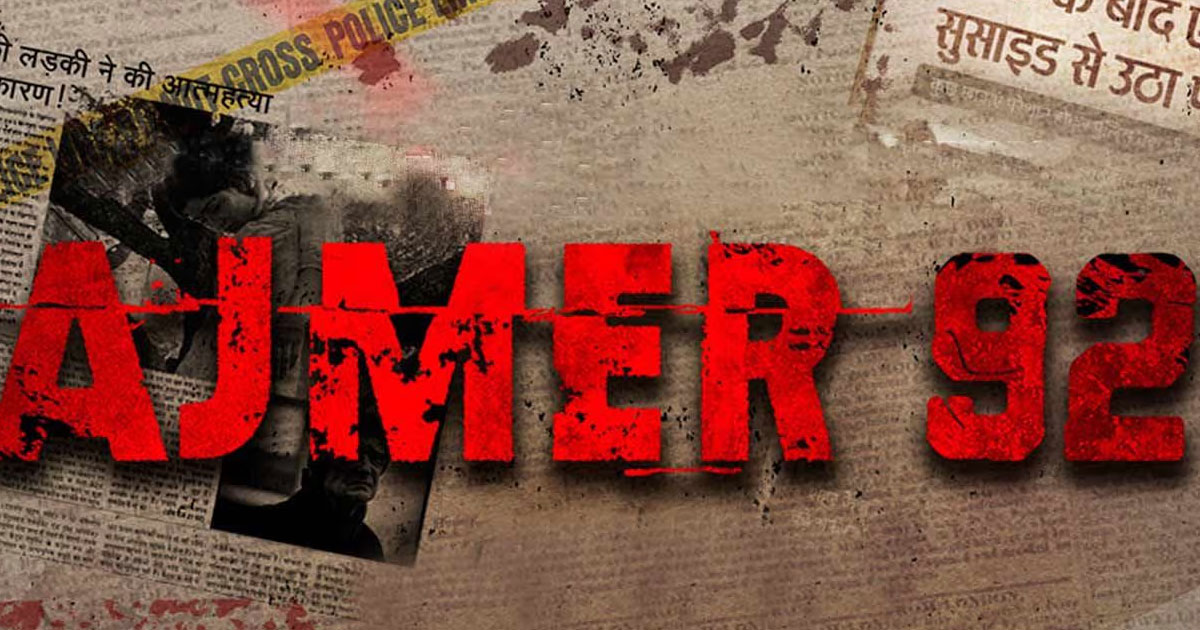Petition seeking a ban on film Ajmer-92 dismissed
