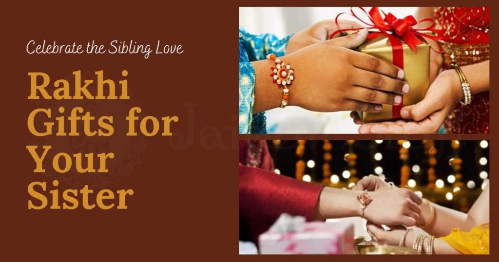 Top 10 Rakhi Gifts for Sisters to Celebrate the Sibling Love Jaipur Stuff