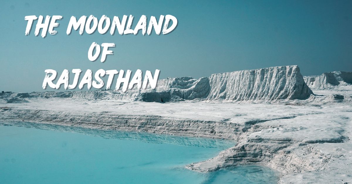 The Moonland of Rajasthan