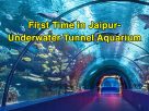 Underwater Tunnel Aquarium Jaipur